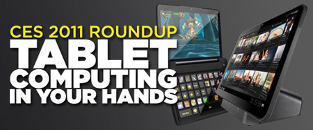 CES 2011 Roundup: Tablet computing in your hands